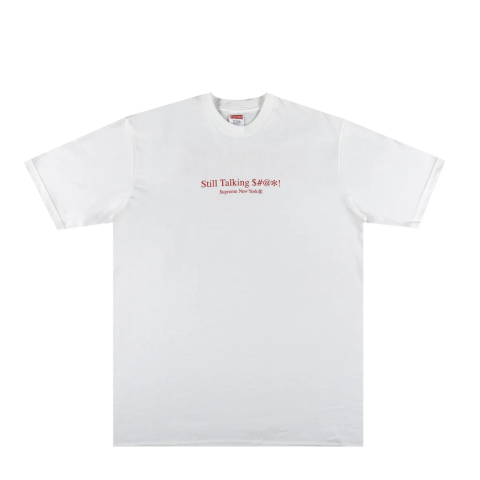 Supreme Still Talking SH*T Tee