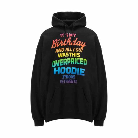 Bluza 'It's My Birthday And I All I Bought Is This Overpriced Hoodie From Vetements'